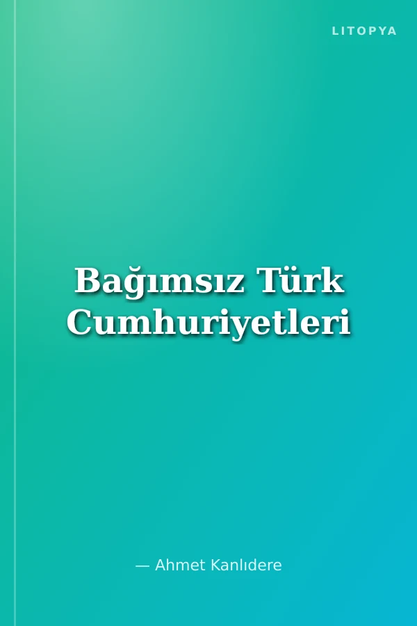 Bağımsız Türk Cumhuriyetleri