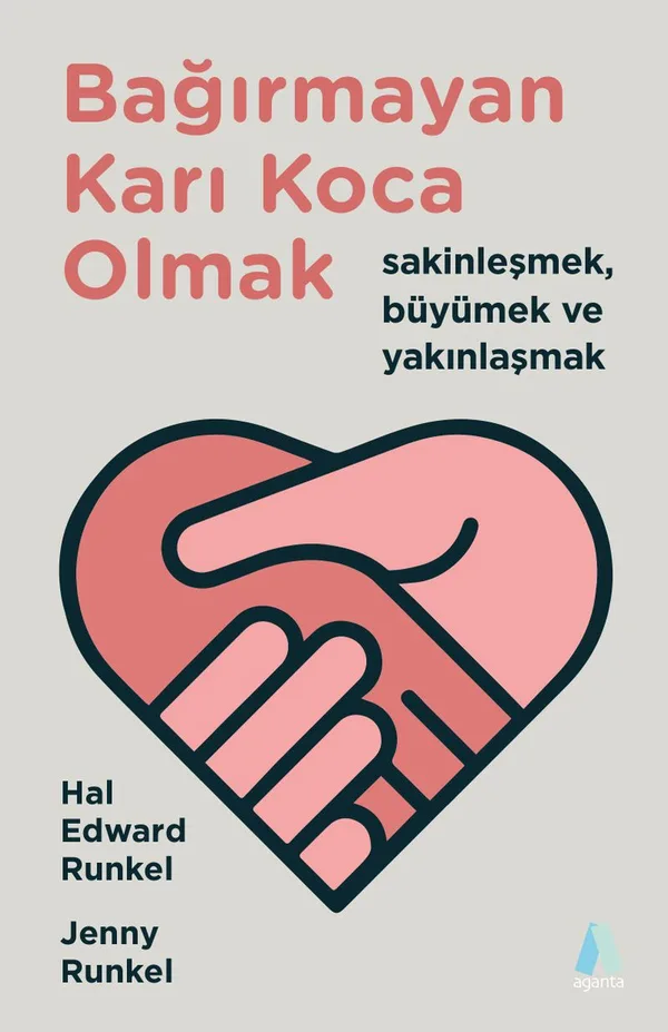 Bağırmayan Karı Koca Olmak Sakinleşmek, Büyümek ve Yakınlaşmak