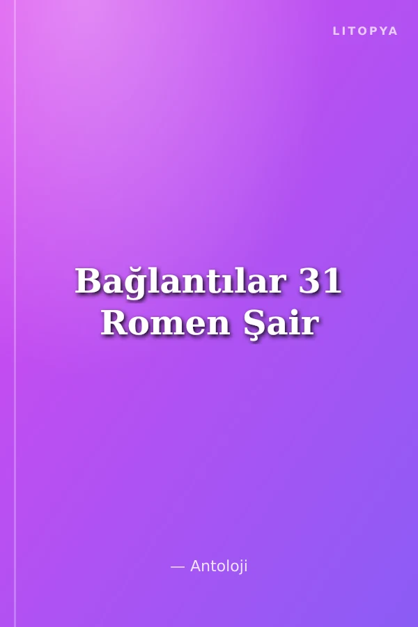 Bağlantılar 31 Romen Şair