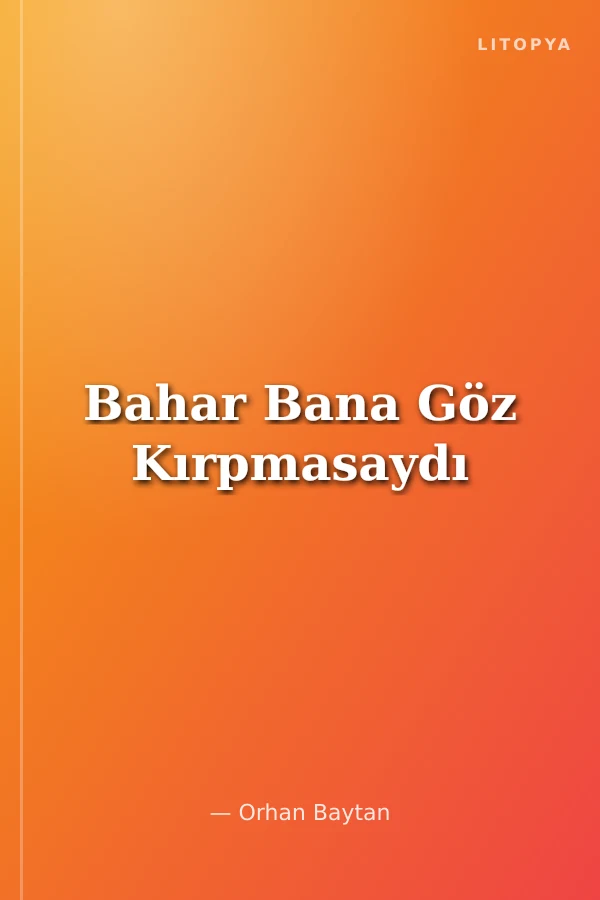 Bahar Bana Göz Kırpmasaydı