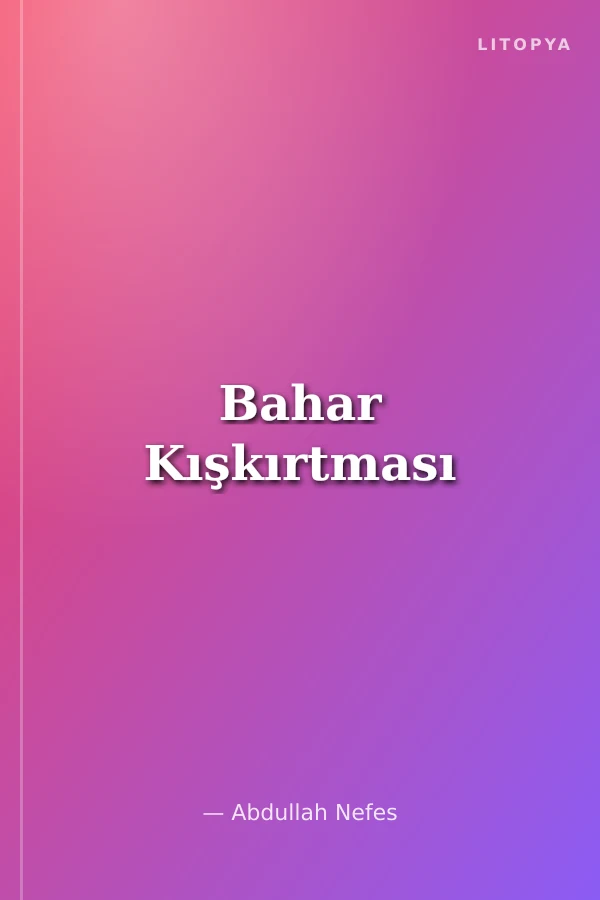 Bahar Kışkırtması