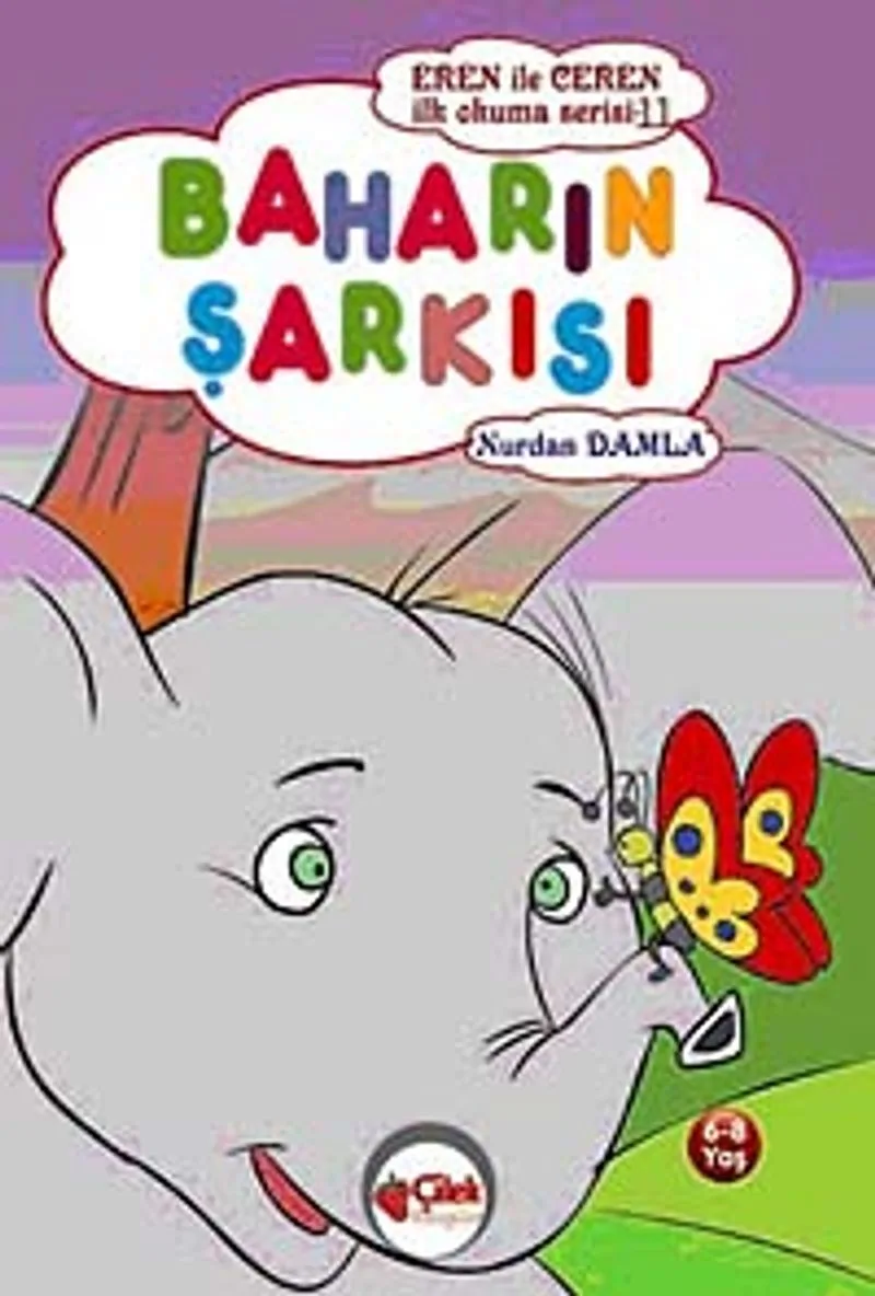 Baharın Şarkısı / Eren ile Ceren İlk Okuma Serisi