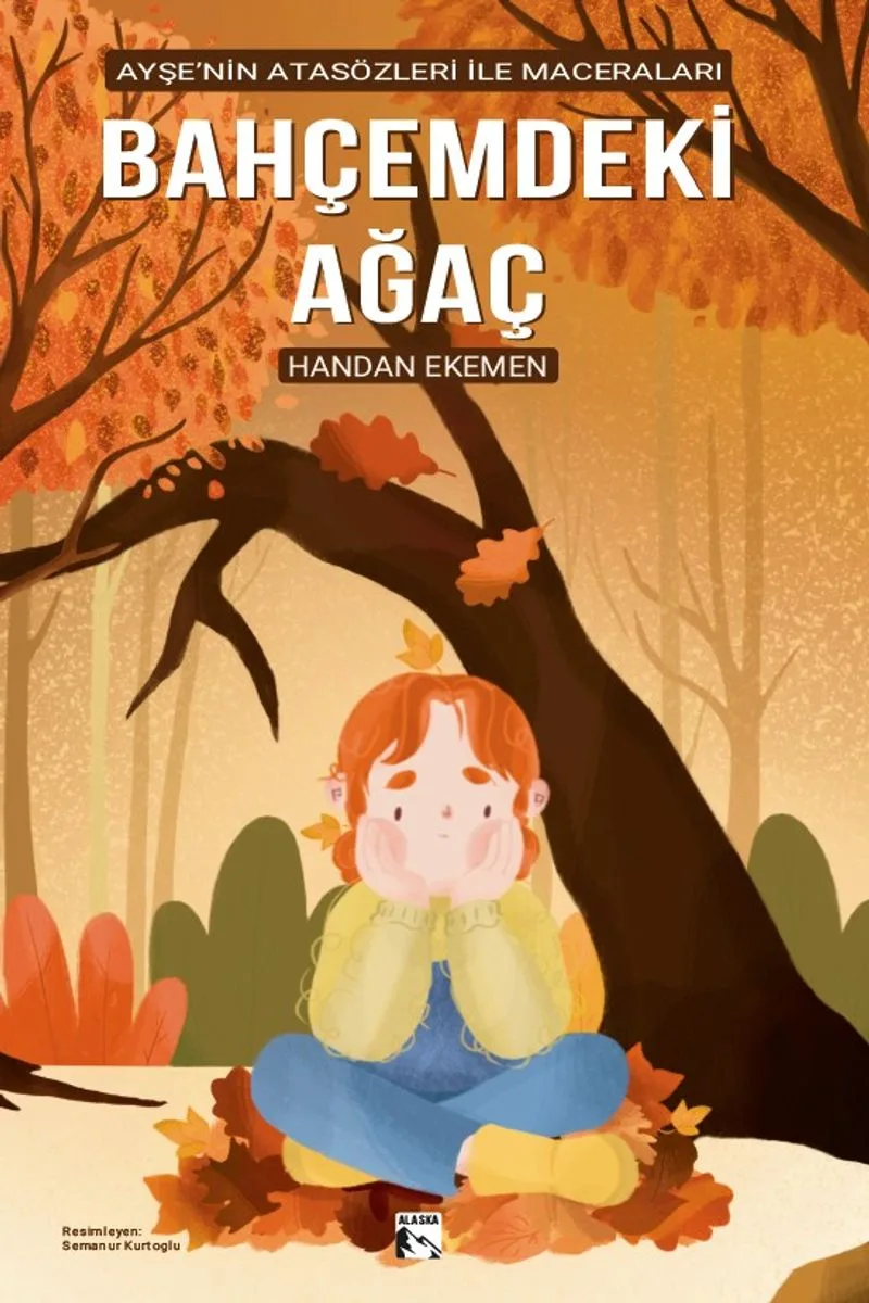 Bahçemdeki Ağaç Ayşe'nin Atasözleri İle Maceraları