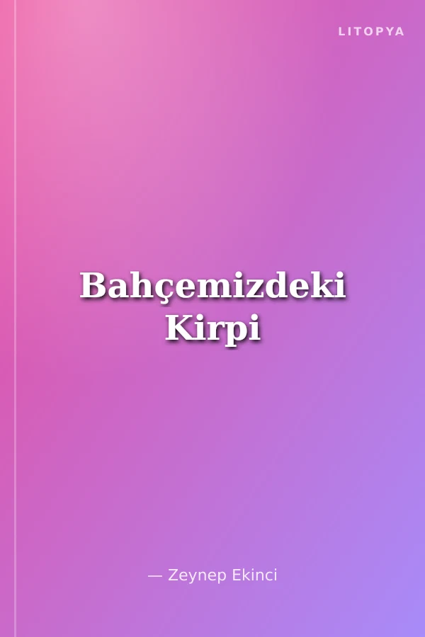 Bahçemizdeki Kirpi