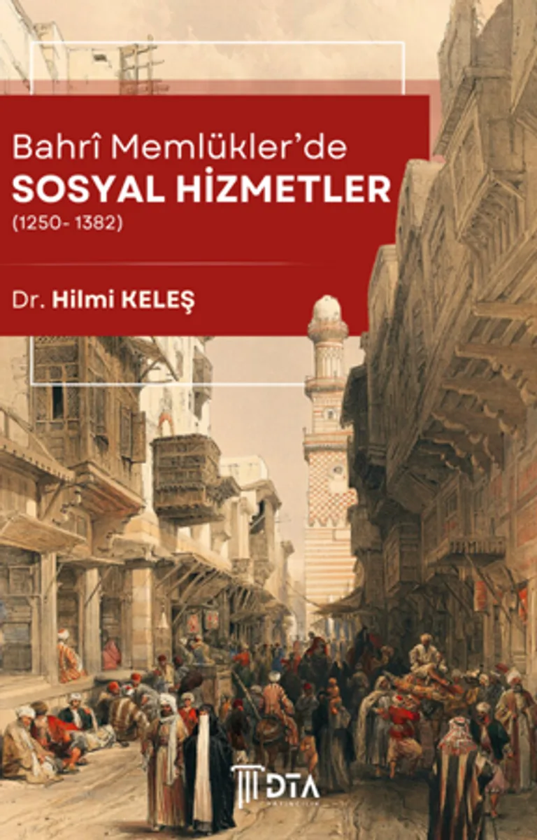 Bahr&icirc; Memlükler'de Sosyal Hizmetler (1250- 1382)