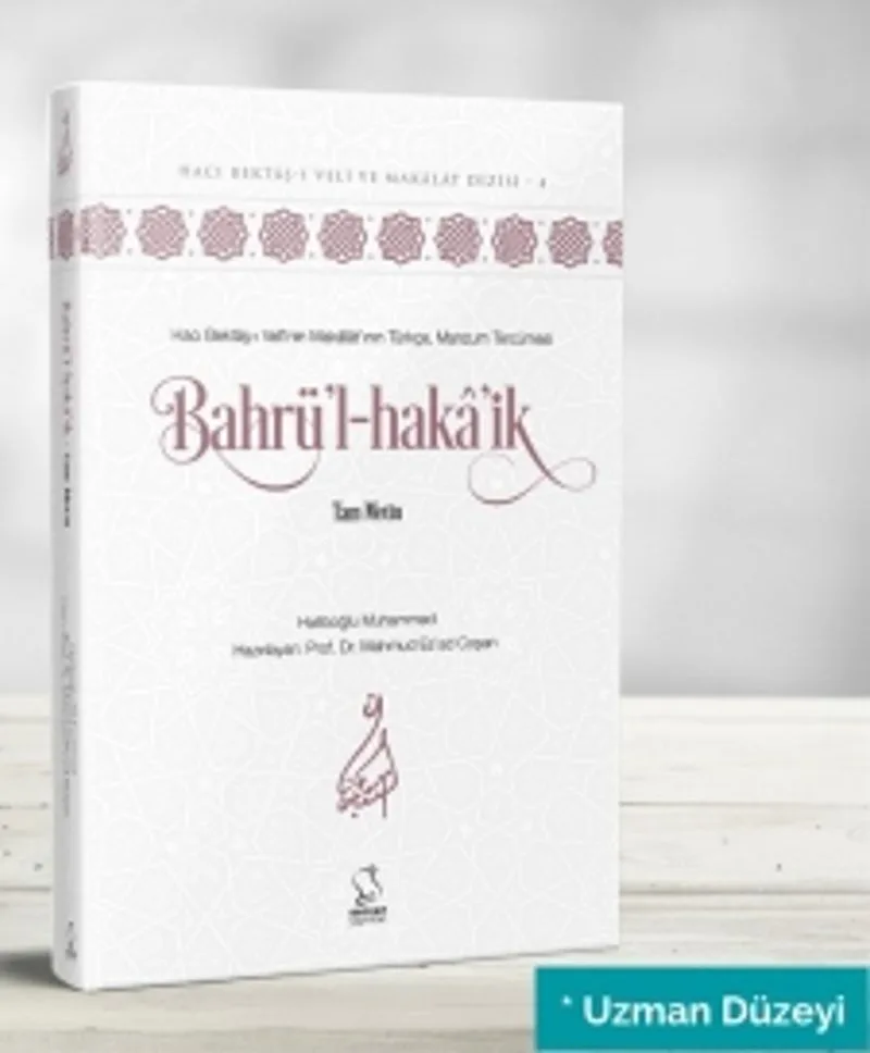 Bahrü'l-Haka'ik - Tam Metin (Uzman Düzeyi)