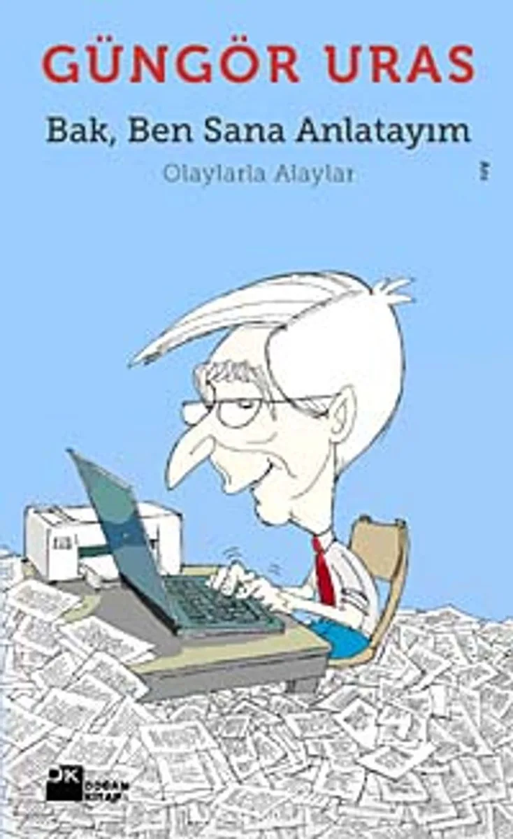 Bak Ben Sana Anlatayım Olaylarla Alaylar