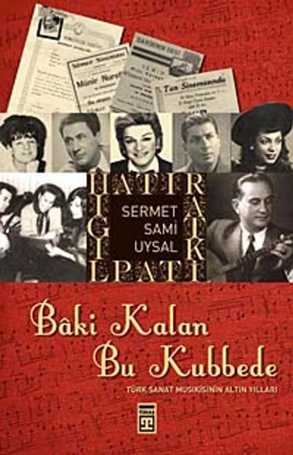 Baki Kalan Bu Kubbede Türk Sanat Musıkisinin Altın Yılları