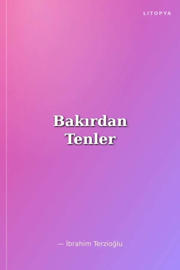 Bakırdan Tenler