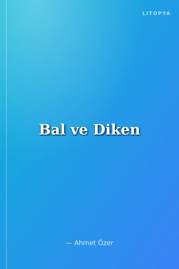 Bal ve Diken