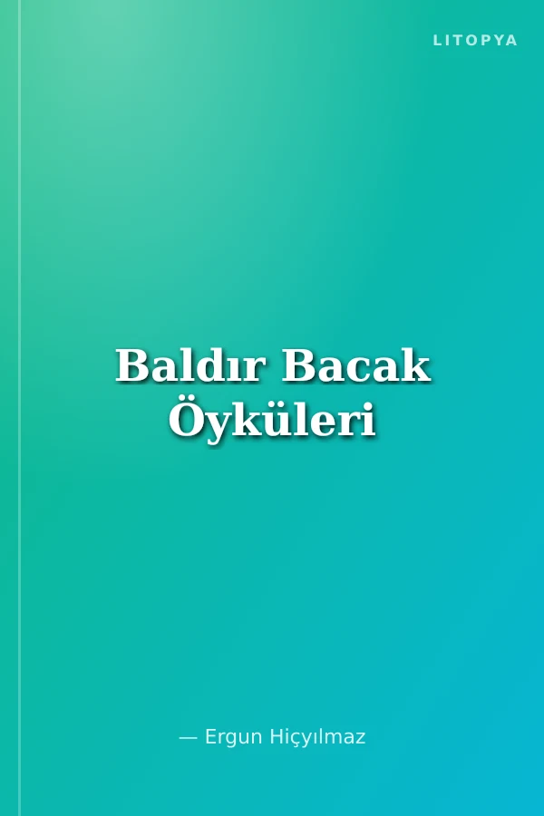 Baldır Bacak Öyküleri