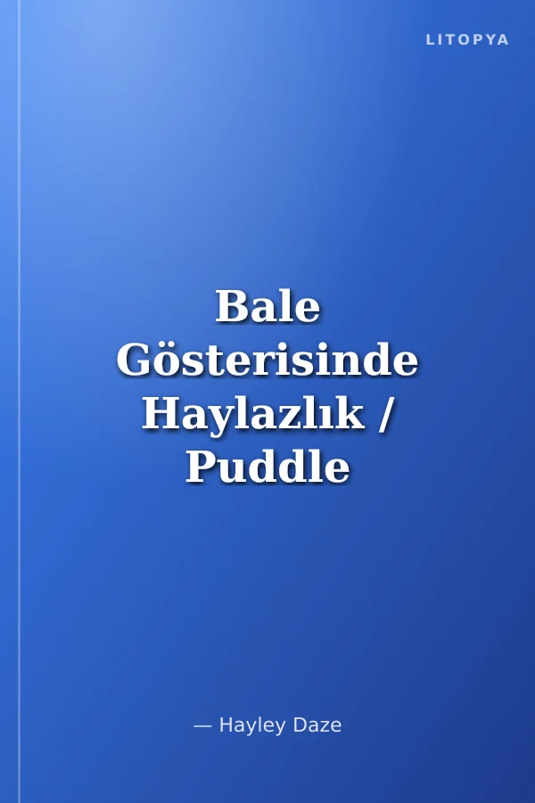 Bale Gösterisinde Haylazlık / Puddle Yaramaz Köpek Yavrusu 3