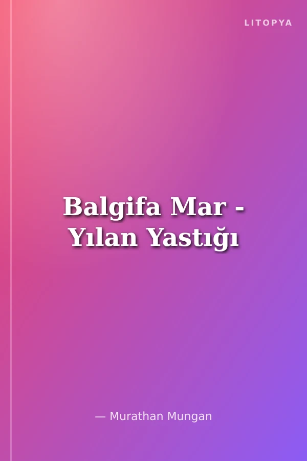 Balgifa Mar - Yılan Yastığı