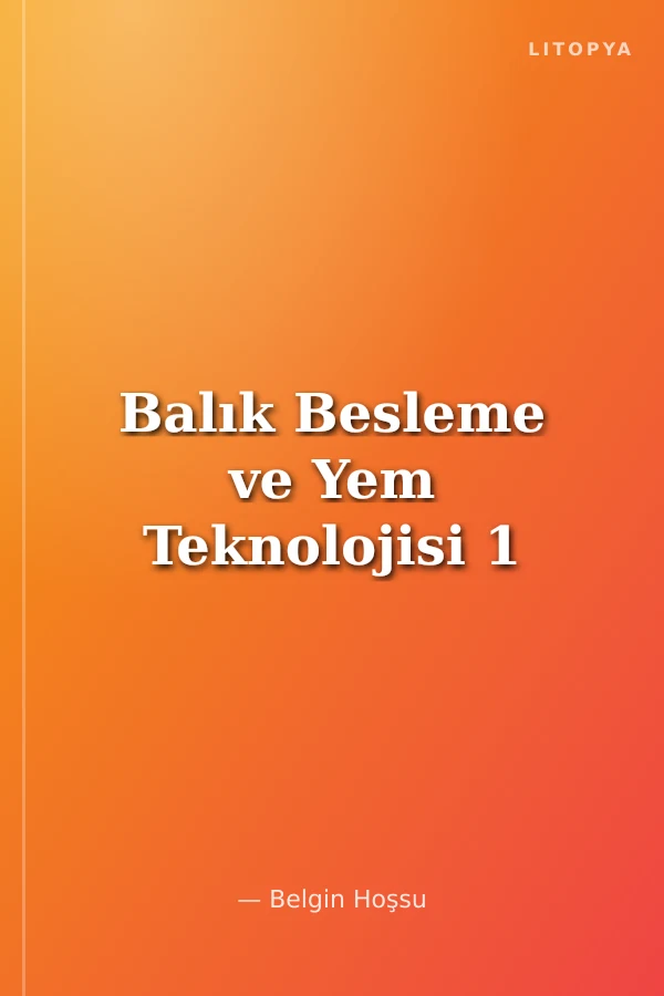 Balık Besleme ve Yem Teknolojisi 1
