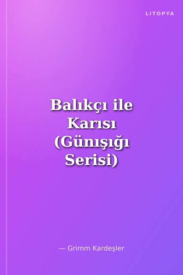 Balıkçı ile Karısı (Günışığı Serisi)