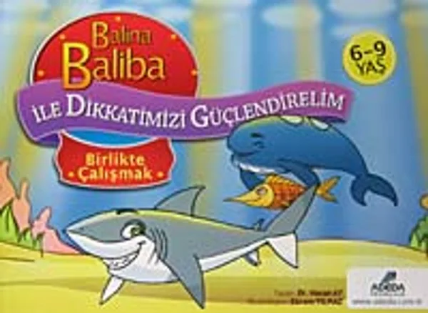 Balina Baliba Birlikte Çalışmak / Balina Baliba ile Dikkatimizi Güçlendirelim