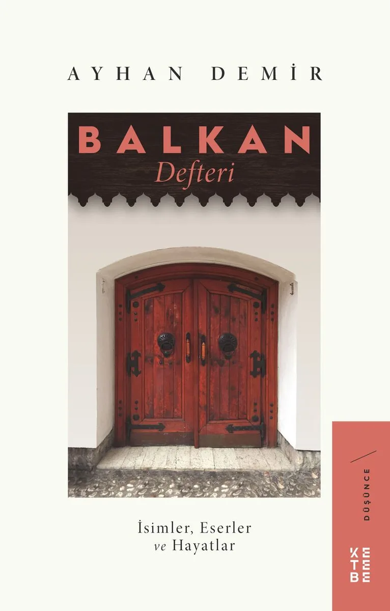 Balkan Defteri İsimler, Eserler ve Hayatlar