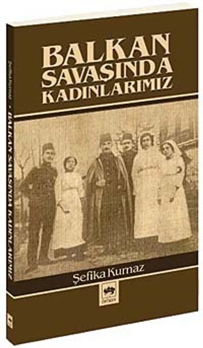 Balkan Savaşında Kadınlarımız
