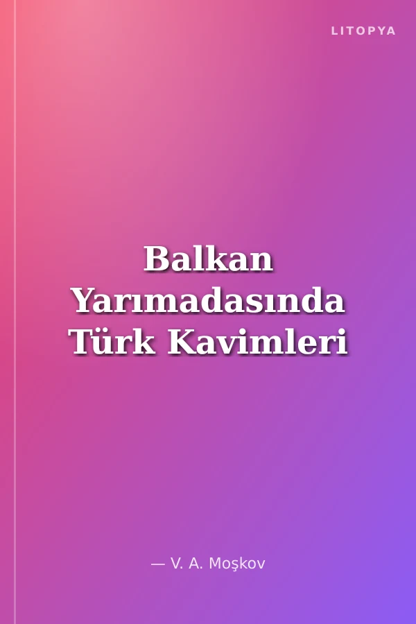Balkan Yarımadasında Türk Kavimleri