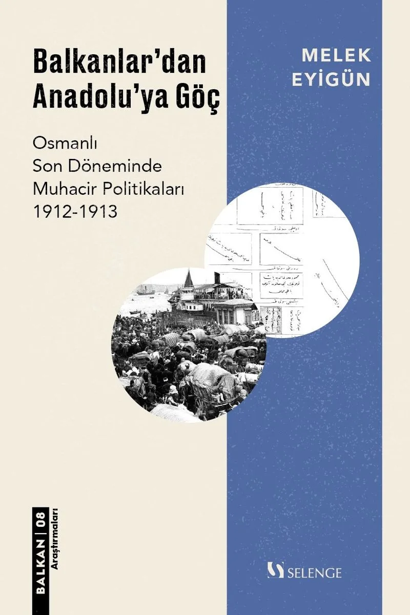 Balkanlar'dan Anadolu'ya Göç Osmanlı Son Döneminde Muhacir Politikaları 1912-1913