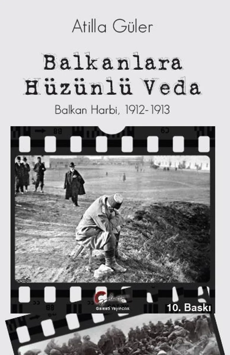 Balkanlara Hüzünlü Veda Balkan Harbi 1912-1913