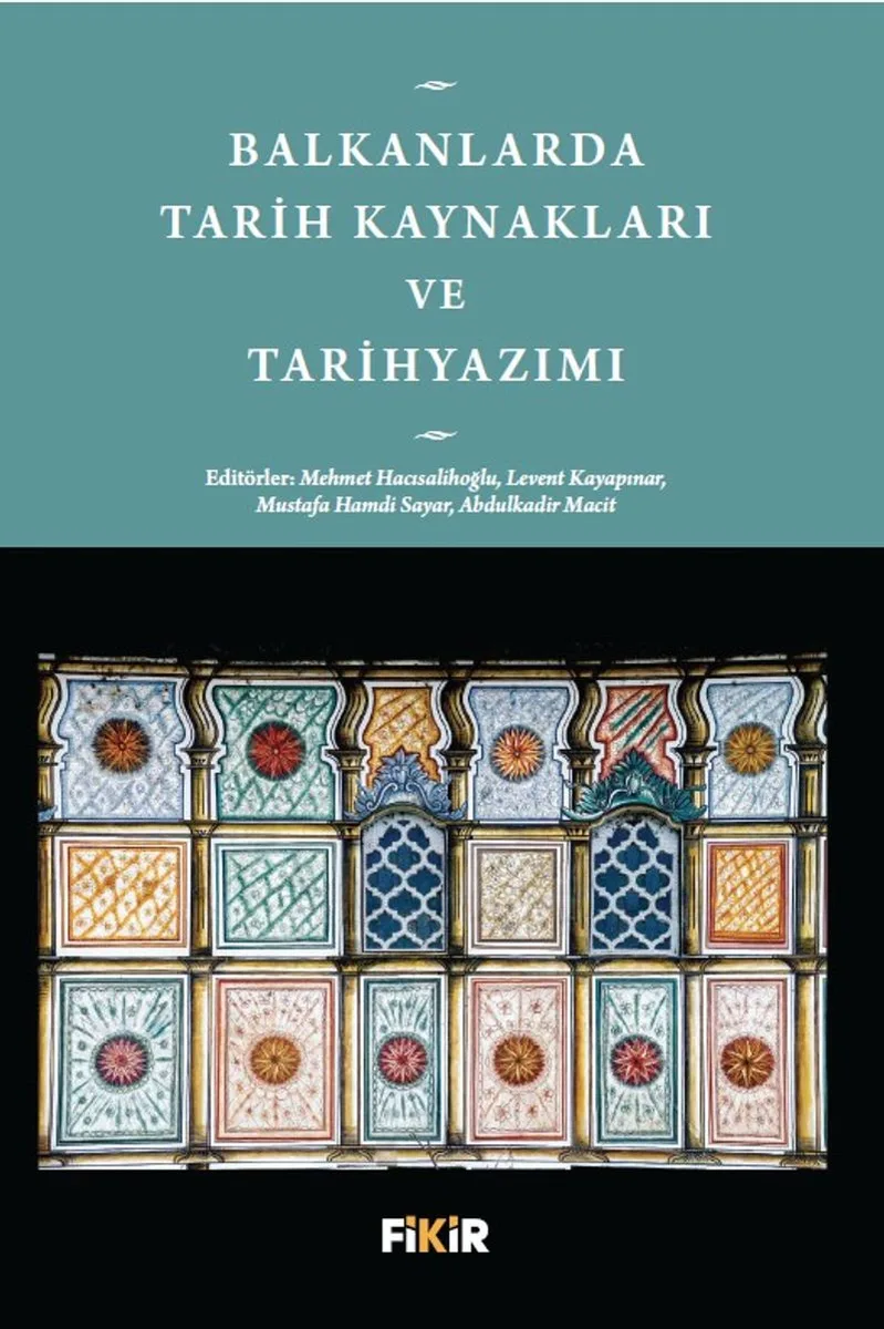 Balkanlarda Tarih Kaynakları ve Tarihyazımı