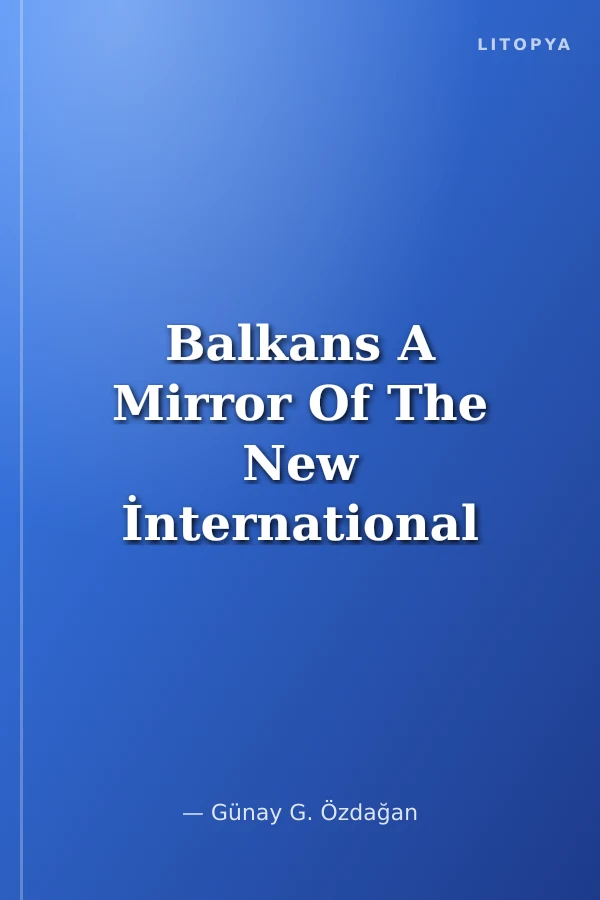 Balkans A Mirror Of The New İnternational Order