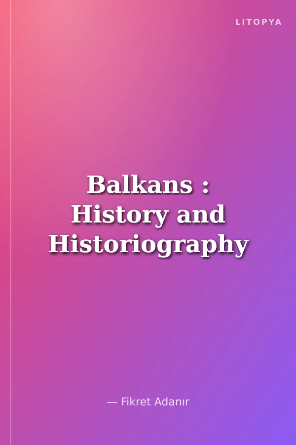 Balkans : History and Historiography
