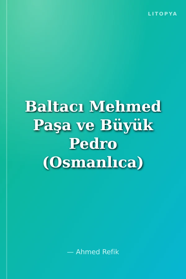 Baltacı Mehmed Paşa ve Büyük Pedro (Osmanlıca)