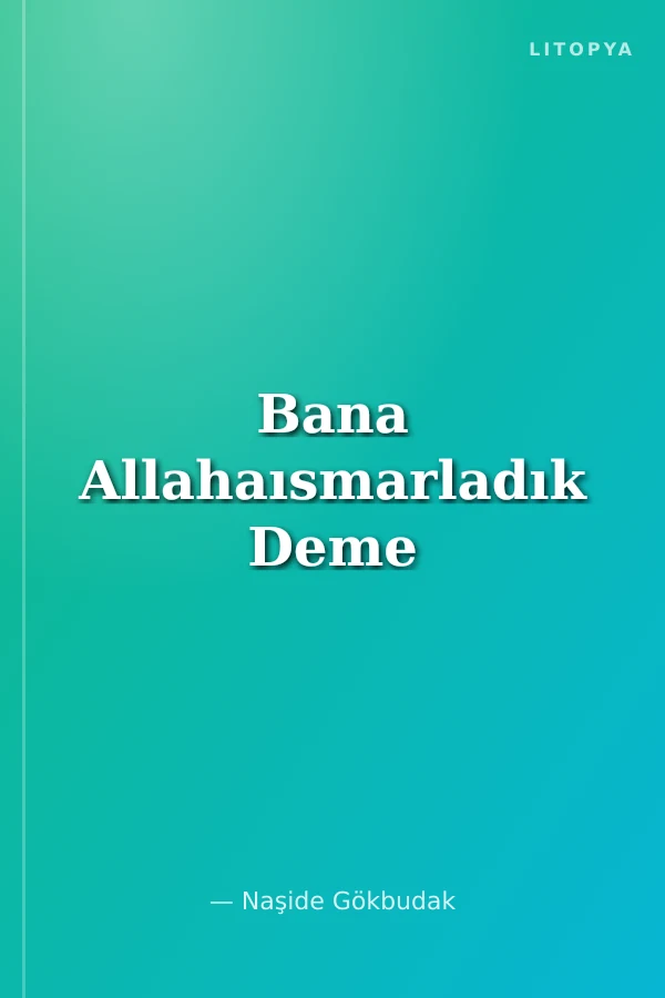 Bana Allahaısmarladık Deme