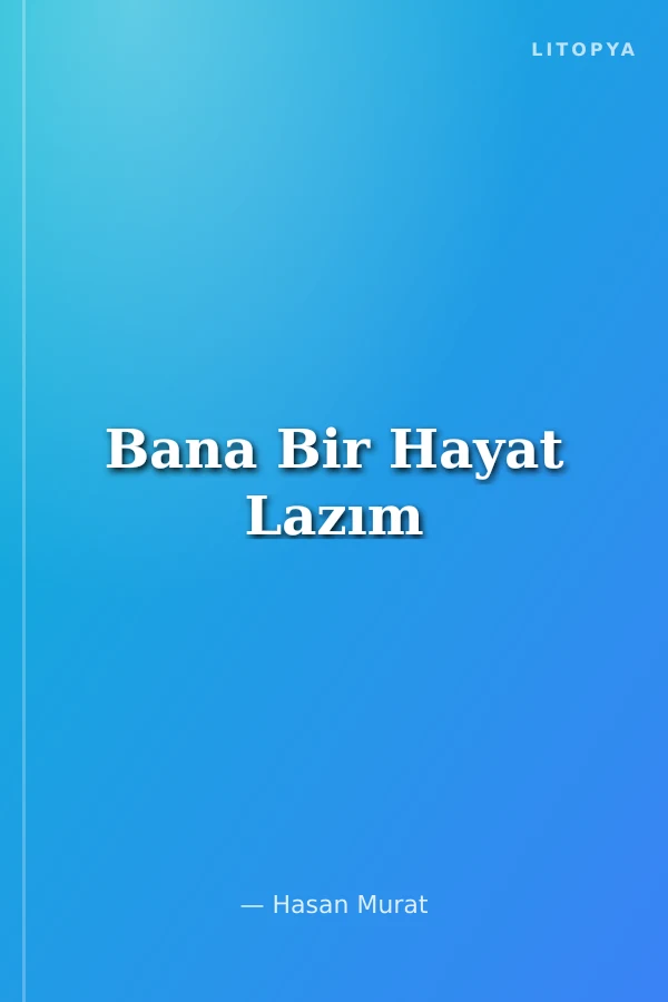 Bana Bir Hayat Lazım