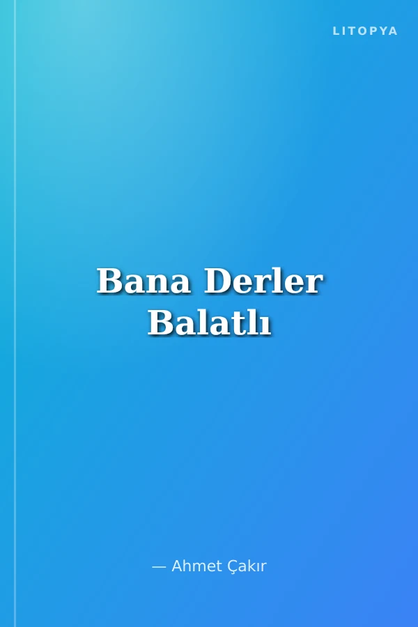 Bana Derler Balatlı