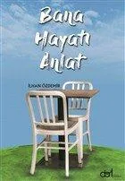 Bana Hayatı Anlat