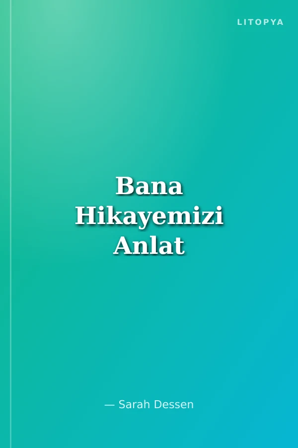 Bana Hikayemizi Anlat