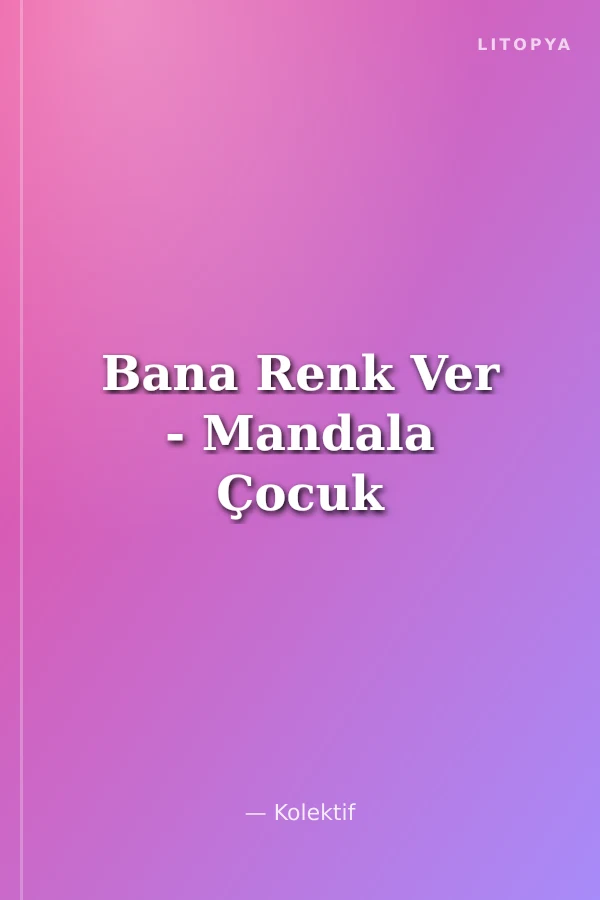 Bana Renk Ver - Mandala Çocuk