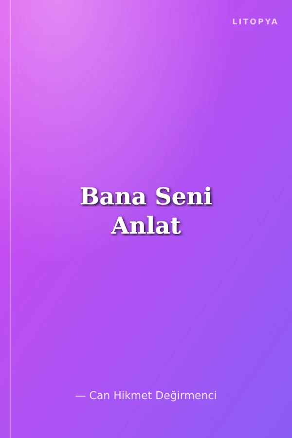 Bana Seni Anlat