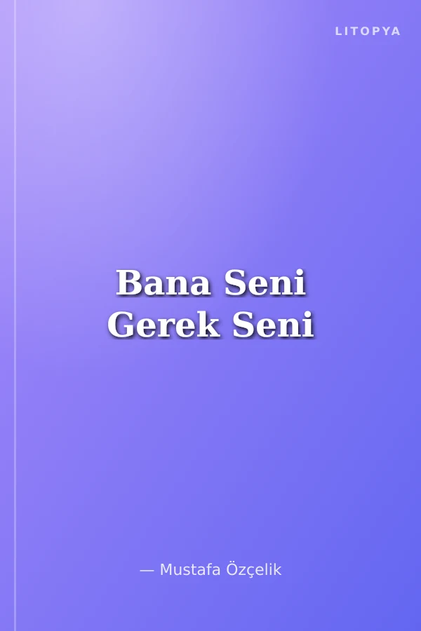 Bana Seni Gerek Seni