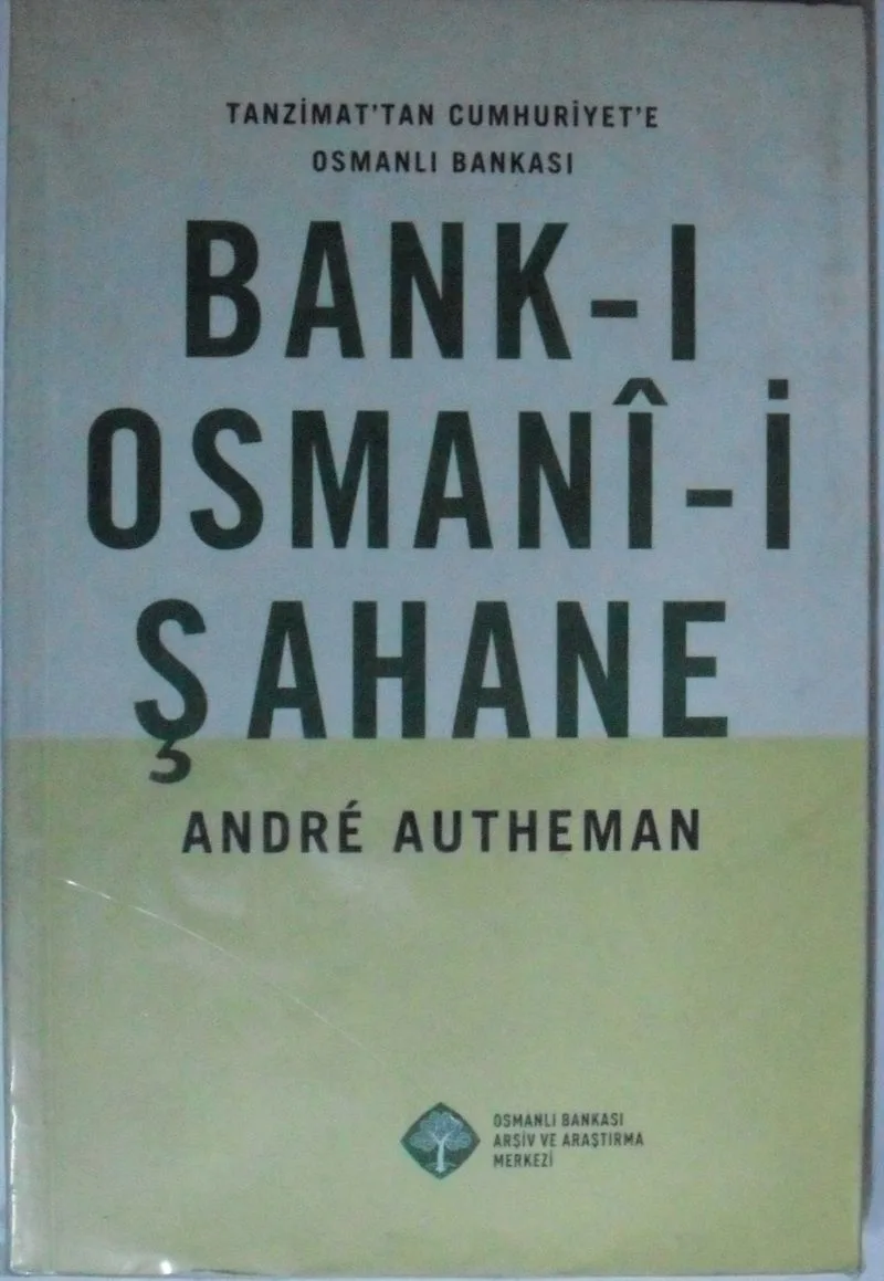 Bank-ı Osmani-i Şahane / Tanzimattan Cumhuriyete Osmanlı Bankası Kod:12-A-1