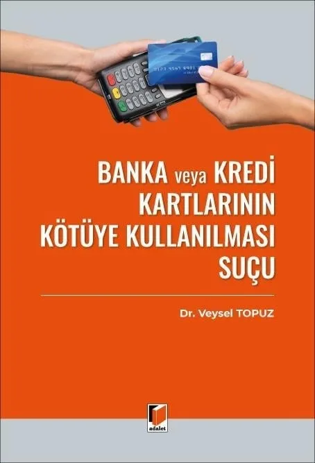 Banka veya Kredi Kartlarının Kötüye Kullanılması Suçu (TCK m. 245)