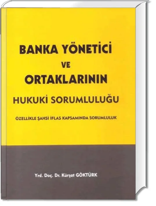 Banka Yönetici ve Ortaklarının Hukuki Sorumluluğu