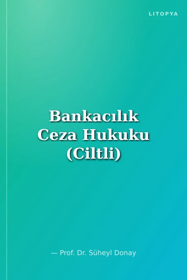 Bankacılık Ceza Hukuku (Ciltli)