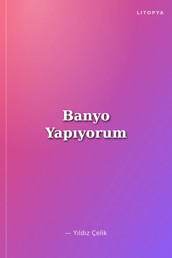 Banyo Yapıyorum