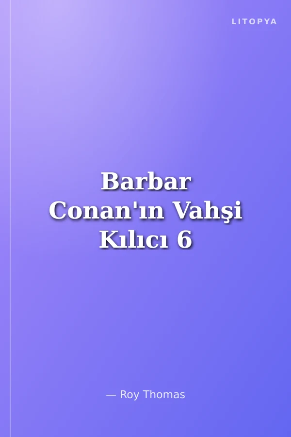 Barbar Conan'ın Vahşi Kılıcı 6