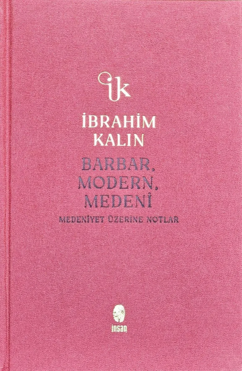 Barbar, Modern, Medeni (Bez (Ciltli) Medeniyet Üzerine Notlar