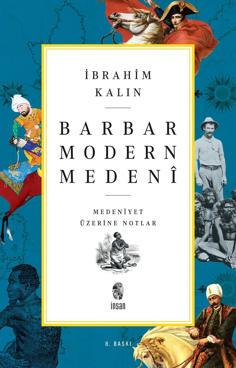 Barbar, Modern, Medeni (Medeniyet Üzerine Notlar)