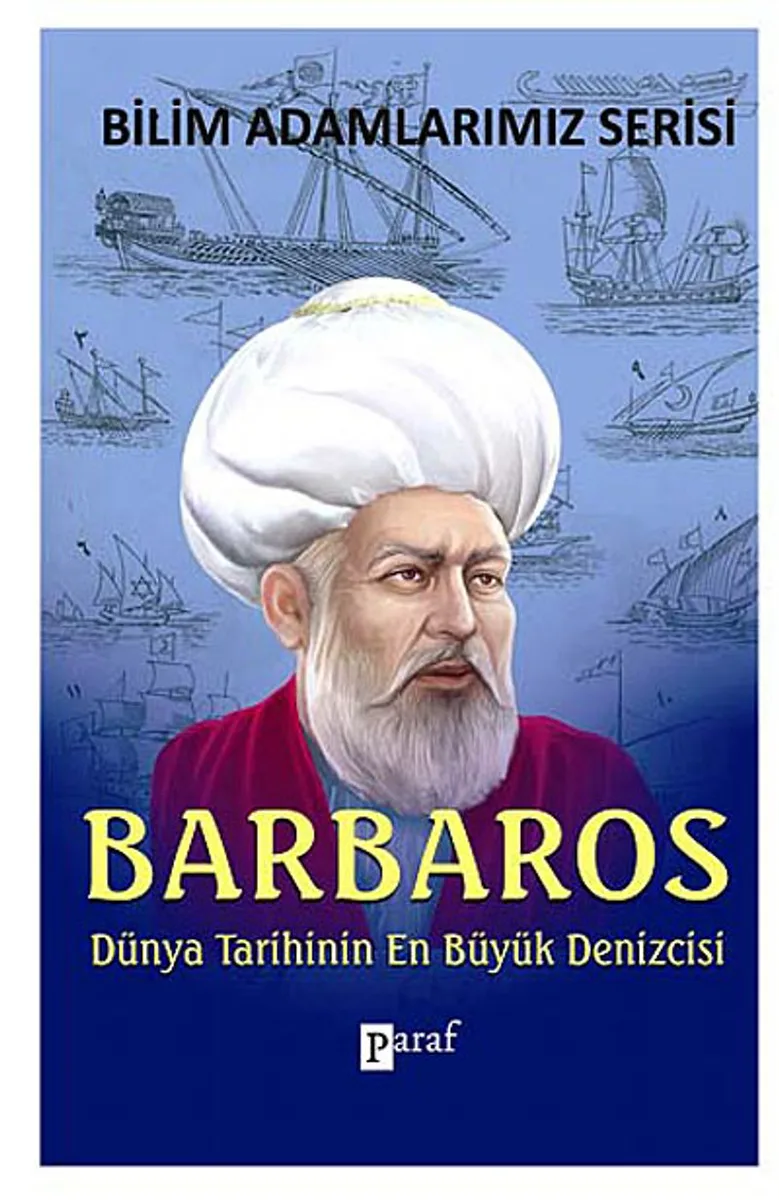 Barbaros Dünya Tarihinin En Büyük Denizcisi