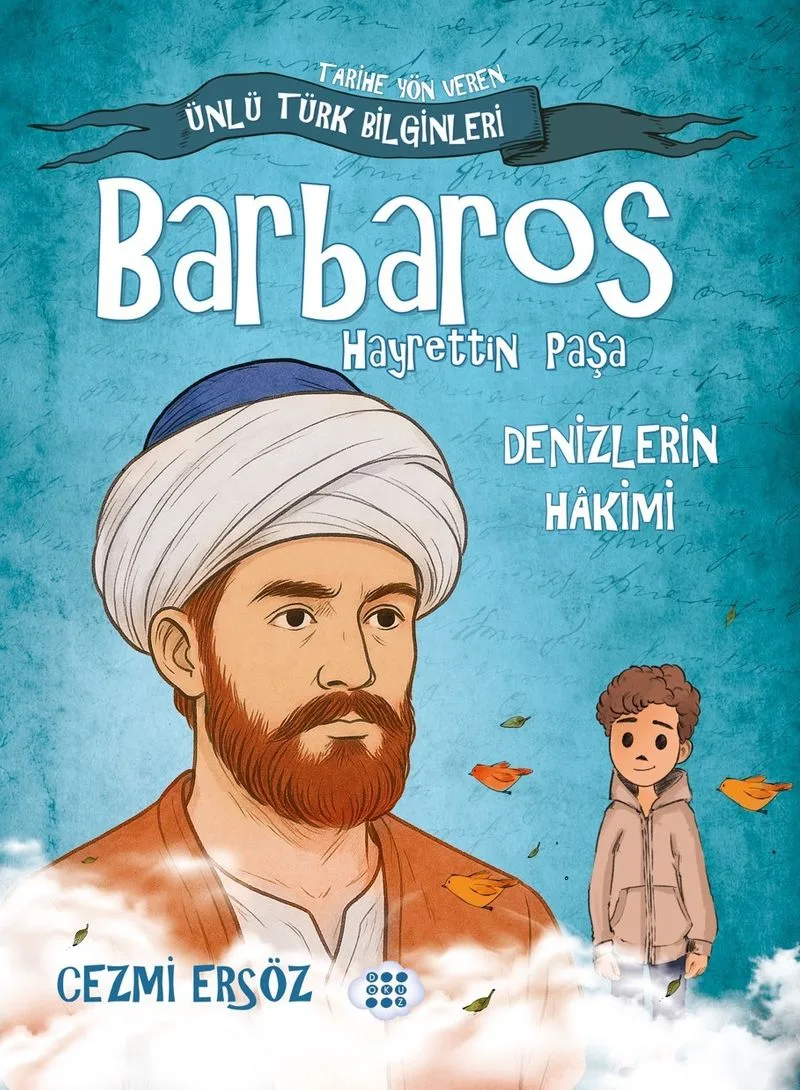 Barbaros Hayrettin Paşa Denizlerin Hakimi