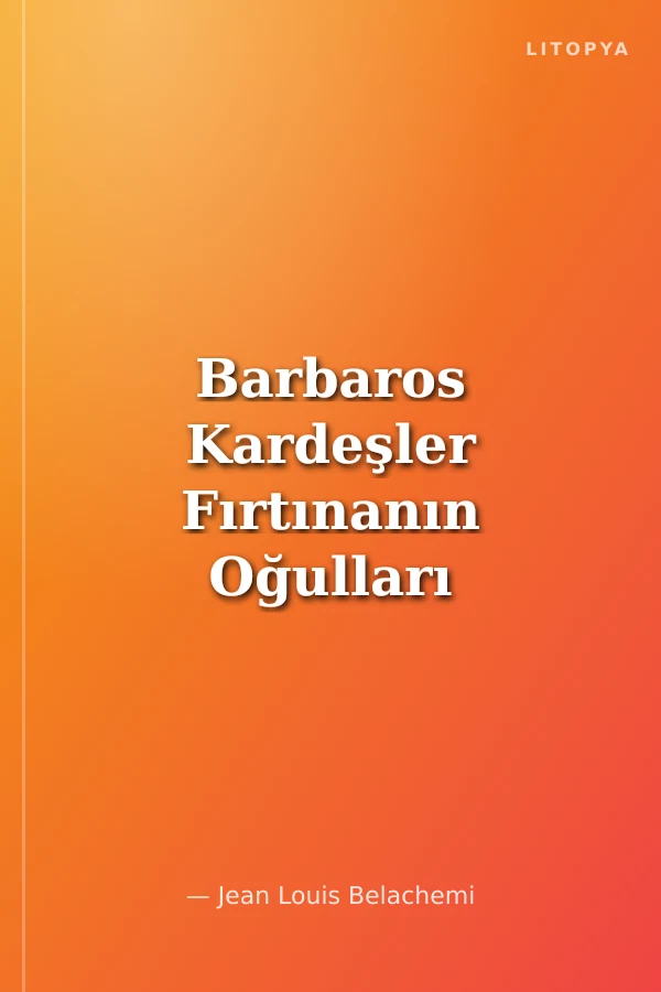 Barbaros Kardeşler Fırtınanın Oğulları