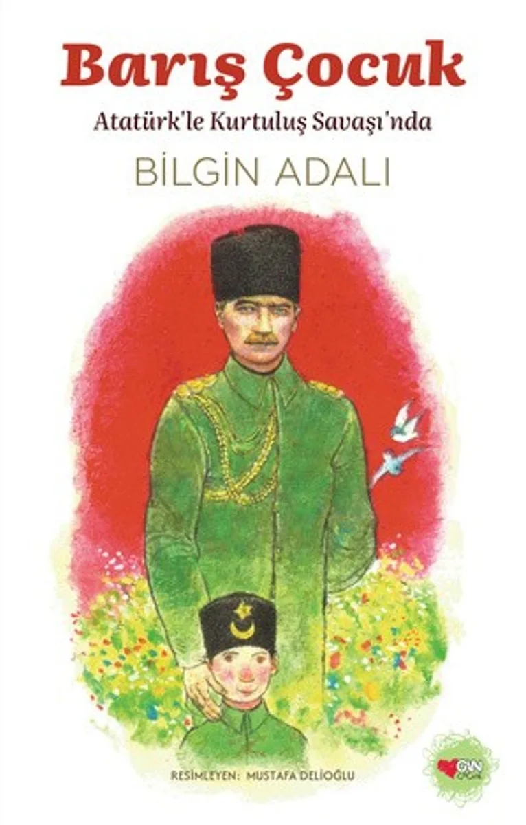 Barış Çocuk Atatürkle Kurtuluş Savaşı'nda