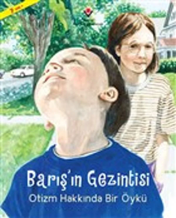 Barış'ın Gezintisi Otizm Hakkında Bir Öykü
